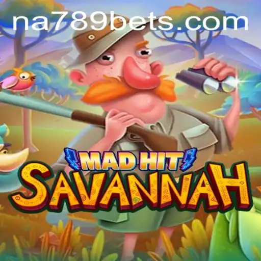 MadHitSavannah: A Thrilling Expedition into the World of NA789