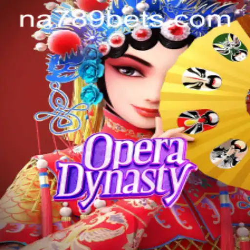 Exploring the Fascinating World of OperaDynasty: NA789